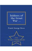Soldiers of the Great War ... - War College Series