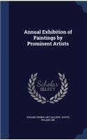 Annual Exhibition of Paintings by Prominent Artists