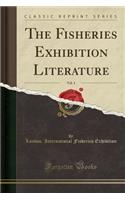 The Fisheries Exhibition Literature, Vol. 4 (Classic Reprint)