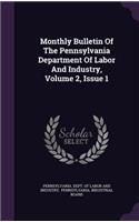 Monthly Bulletin of the Pennsylvania Department of Labor and Industry, Volume 2, Issue 1