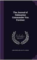 The Journal of Submarine Commander Von Forstner