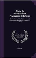 Choix De Dissertatinos Françaises Et Latines