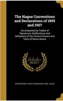 The Hague Conventions and Declarations of 1899 and 1907