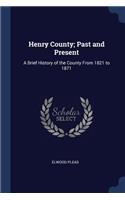 Henry County; Past and Present