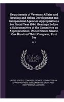 Departments of Veterans Affairs and Housing and Urban Development and Independent Agencies Appropriations for Fiscal Year 1994: Hearings Before a Subcommittee of the Committee on Appropriations, United States Senate, One Hundred Third Congress, First Ses: Pt. 1