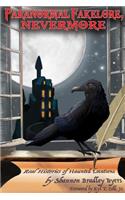 Paranormal Fakelore, Nevermore