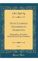 Otto Ludwigs Gesammelte Schriften, Vol. 1