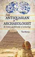 From Antiquarian to Archaeologist