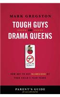 Tough Guys and Drama Queens Parent's Guide