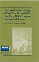 Improved Understanding of Past Climatic Variability from Early Daily European Instrumental Sources