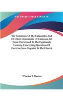 The Testimony Of The Catacombs And Of Other Monuments Of Christian Art From The Second To The Eighteenth Century, Concerning Questions Of Doctrine Now Disputed In The Church: (English)