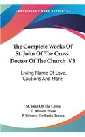 Complete Works Of St. John Of The Cross, Doctor Of The Church V3