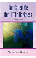 God Called Me Out of the Darkness: My Life Story(English)