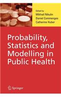 Probability, Statistics and Modelling in Public Health