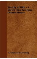 The Lily of Tiflis - A Sketch From Georgian Church History