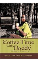 Coffee Time with Daddy
