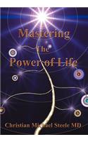 Mastering the Power of Life: (English)