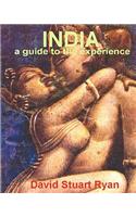 INDIA - a guide to the experience