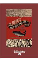 Bluebacks and Silver Brights: A Lifetime in the BC Fisheries from Bounty to Plunder (Large Print 16pt)