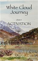 WHITE CLOUD JOURNEY -- Volume II ACTIVATION