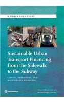 Sustainable Urban Transport Financing from the Sidewalk to the Subway