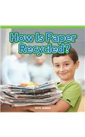 How Is Paper Recycled?