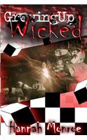 Growing Up Wicked
