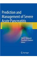 Prediction and Management of Severe Acute Pancreatitis