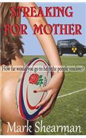 Streaking For Mother