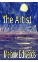 The Artist: The Artist Is an Assortment of Poems Inspired by Art and Nature. Poems Which Reflect the Joy of Love and the Pain and Sadness of Loss.Take a Step Into a Book with Me. Into a World Full of Colour and Inspired by Some of the Best Artists