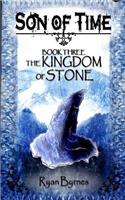 The Kingdom of Stones: (Son of Time)