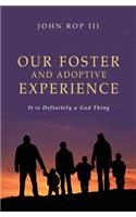 Our Foster and Adoptive Experience