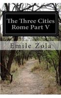 The Three Cities Rome Part V