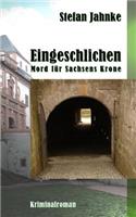Eingeschlichen