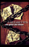 Farce & Ketten: Die Guten Des Bosen