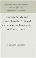 Graduate Study and Research in the Arts and Sciences at the University of Pennsylvania
