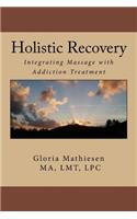 Holistic Recovery: : Integrating Massage with Addiction Treatment