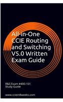 All-In-One CCIE Routing and Switching V5.0 Written Exam Guide: 2nd Edition