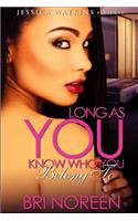 Long As You Know Who You Belong To