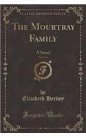 The Mourtray Family, Vol. 3 of 4: A Novel (Classic Reprint): A Novel (Classic Reprint)