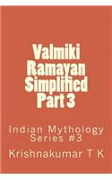 Valmiki Ramayan Simplified Part 3