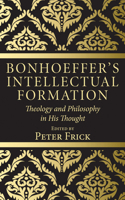 Bonhoeffer's Intellectual Formation