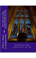 Hypnotists Bible (Hypnotherapy & Stage Hypnosis Secrets) Part Two
