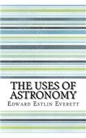 The Uses of Astronomy