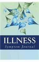 Illness Symptom Journal: Daily Chronic Illness Journal(Fighter Chronic Illness Journals)