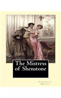 The Mistress of Shenstone. By