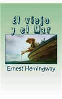 viejo y el Mar: (Spanish)