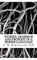 Stories, Grammar and Prosody in a Berber Language