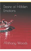 Desire of Hidden Emotions