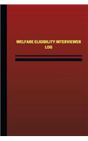 Welfare Eligibility Interviewer Log (Logbook, Journal - 124 pages, 6 x 9 inches): Welfare Eligibility Interviewer Logbook (Red Cover, Medium)(Unique Logbook/Record Books)